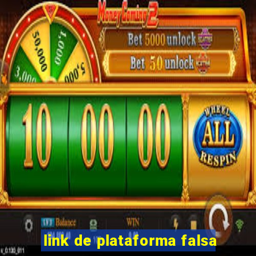 link de plataforma falsa